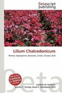 Lilium Chalcedonicum edito da Betascript Publishing