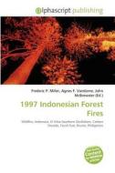 1997 Indonesian Forest Fires edito da Alphascript Publishing