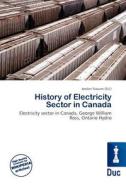 History Of Electricity Sector In Canada edito da Duc