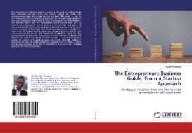 The Entrepreneurs Business Guide: From a Startup Approach di Austin Eneanya edito da LAP Lambert Academic Publishing