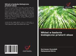 Wklad w badania biologiczne prlatorii oleae di Narimene Oussalah, Mohammed Biche edito da Wydawnictwo Nasza Wiedza