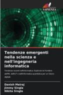Tendenze emergenti nella scienza e nell'ingegneria informatica di Danish Meiraj, Jimmy Singla, Nikita Singla edito da Edizioni Sapienza