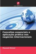 Conceitos essenciais e aplicação prática nos negócios internacionais di Masood Ahmed edito da Edições Nosso Conhecimento