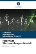 Prioritäts-Warteschlangen-Modell di Aarti Saini, Deepak Gupta, Adesh Kumar Tripathi edito da Verlag Unser Wissen