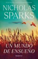 Un Mundo de Ensueño / Dreamland di Nicholas Sparks edito da ROCA EDIT