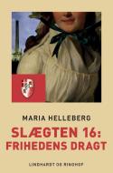 Slægten 16: Frihedens dragt di Maria Helleberg edito da Lindhardt og Ringhof
