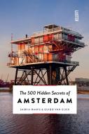 The 500 Hidden Secrets Of Amsterdam di Guido Van Eijck, Saskia Naafs edito da Luster