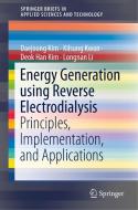 Energy Generation using Reverse Electrodialysis di Daejoong Kim, Kilsung Kwon, Deok Han Kim, Longnan Li edito da Springer-Verlag GmbH