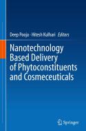 Nanotechnology Based Delivery of Phytoconstituents and Cosmeceuticals edito da SPRINGER NATURE