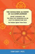 The Dzogchen Alchemy of Accomplishment di Tony Duff edito da Padma Karpo Translation Committee