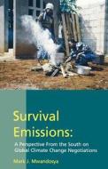 Survival Emissions di M J Mwandosya edito da Centre For Energy, Enviro. Science & Tec