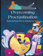 Overcoming Procrastination di Vineeta Prasad edito da Vineeta Prasad