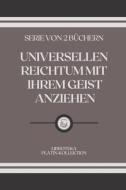 Universellen Reichtum Mit Ihrem Geist Anziehen di Libroteka edito da Independently Published