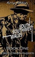 South By Southwest Wales di Hughes David Owain Hughes edito da Independently Published