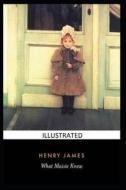 What Maisie Knew Illustrated di Henry James edito da UNICORN PUB GROUP