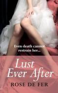 Lust Ever After di Rose de Fer edito da Harpercollins Publishers