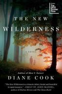The New Wilderness di Diane Cook edito da PERENNIAL