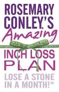 Rosemary Conley's Amazing Inch Loss Plan di Rosemary Conley edito da Cornerstone