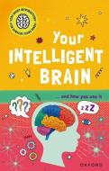 Very Short Introductions To Curious Young Minds: Your Intelligent Brain di Tranter edito da OUP OXFORD