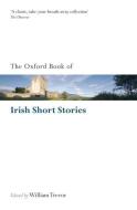 The Oxford Book of Irish Short Stories di William Trevor edito da Oxford University Press