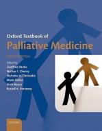 Oxford Textbook Of Palliative Medicine di Geoffrey Hanks, Nathan I. Cherny, Nicholas A. Christakis edito da Oxford University Press
