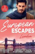 European Escapes: London di Karin Baine, Carole Mortimer, Kate Hardy edito da HarperCollins Publishers