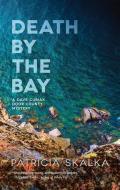 Death By The Bay di Patricia Skalka edito da University Of Wisconsin Press