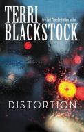Distortion di Terri Blackstock edito da Zondervan
