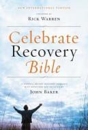 Niv, Celebrate Recovery Bible, Paperback di John Baker edito da Zondervan