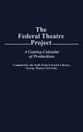 The Federal Theatre Project di Unknown edito da Greenwood Press