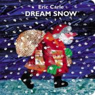 Dream Snow di Eric Carle edito da Philomel Books