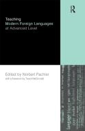 Teaching Modern Foreign Languages at Advanced Level di Norbert Pachler edito da Routledge