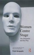 Women Centre Stage di Poile Sengupta edito da Taylor & Francis Ltd