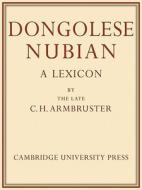 Dongolese Nubian di Charles Hubert Armbruster edito da Cambridge University Press