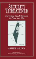 Security Threatened di Asher Arian, Alan Arian edito da Cambridge University Press