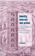 Identity, Interest and Action di Erik Ringmar, Ringmar Erik edito da Cambridge University Press