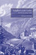 Schubert's Late Lieder di Susan Youens edito da Cambridge University Press