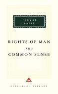 Rights of Man and Common Sense di Thomas Paine edito da EVERYMANS LIB