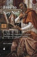 Free To Say No? di Eric L. Jenkins edito da James Clarke & Co Ltd