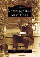 Lambertville and New Hope di James Mastrich, Yvonne Warren, George Kline edito da ARCADIA PUB (SC)