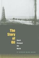 The Story of Oil: How It Changed the World di Katherine McLean Brevard edito da Compass Point Books