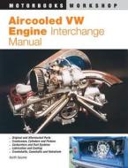 Aircooled Vw Engine Interchange Manual di Keith Seume edito da Motorbooks International