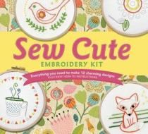 Sew Cute Embroidery Kit di Kelly Fletcher edito da Voyageur Press