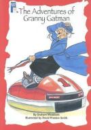The Adventures of Granny Gatman di Graham Meadows edito da PEARSON SCHOOL K12