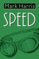Speed di Mark Harris edito da Unp - Bison Books