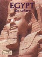 Egypt the Culture di Arlene Moscovitch edito da Crabtree Publishing Company