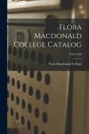 Flora Macdonald College Catalog; 1929-1930 edito da LIGHTNING SOURCE INC