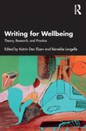 Writing For Wellbeing edito da Taylor & Francis Ltd