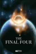 The Final Four di Julia Barro, Tatum Mach, Maya Rabinovich edito da Lulu.com