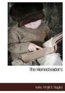 The Homesteaders di Kate, Virgil D. Boyles edito da BCR (BIBLIOGRAPHICAL CTR FOR R